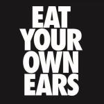 Eat Your Own Ears